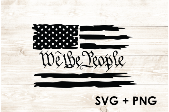 We the People Distressed American Flag: Graphics for Crafts & Local Branding